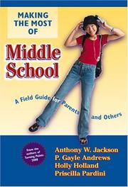 Making the most of middle school by P. Gayle Andrews, Holly Holland, Priscilla Pardini