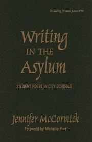 Cover of: Writing in the asylum: student poets in city schools