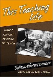 Cover of: This Teaching Life: How I Taught Myself To Teach