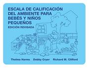 Cover of: Escala De Calificacion Del Ambiente Para Bebes Y Ninos Pequenos by Thelma Harms, Debby Cryer, Richard M. Clifford