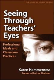 Cover of: Seeing through teachers' eyes by Karen Hammerness