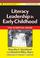Cover of: Literacy Leadership in Early Childhood