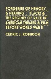 Cover of: Forgeries of Memory and Meaning: Blacks and the Regimes of Race in American Theater and Film before World War II