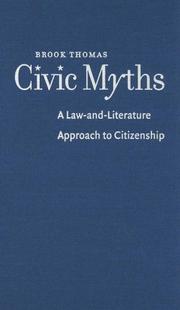 Cover of: Civic Myths: A Law-and-Literature Approach to Citizenship (Cultural Studies of the United States)