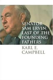 Cover of: Senator Sam Ervin, Last of the Founding Fathers (Caravan Book) by Karl Campbell
