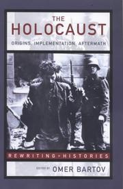 Cover of: The Holocaust: Origins, Implementation and Aftermath (Re-Writing Histories.)