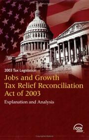 Cover of: Tax Legislation 2003: Explanation and Analysis of the Jobs and Growth Tax Relief Reconciliation Act of 2003