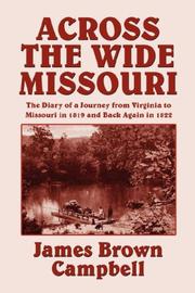 Cover of: Across the Wide Missouri by James Brown Campbell