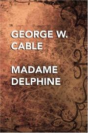 Cover of: Madame Delphine by George Washington Cable