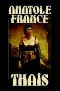 Cover of: Thais by Anatole France, Anatole France