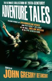 Cover of: The Ultimate Collection Of 20th-Century Adventure Tales Volume 1