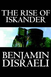 Cover of: The Rise of Iskander by Benjamin Disraeli