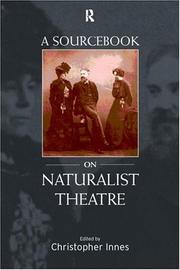 Cover of: A sourcebook on naturalist theatre by edited and introduced by Christopher Innes.