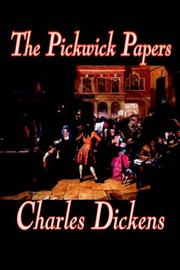 Cover of: The Pickwick Papers by Charles Dickens, A. G. Eyre, David Foulds, Federigo Verdinois, Pierre Grollier, JUAN DE PASO, José María Valverde Pacheco, Josep Carner, Charles Dickens