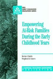 Cover of: Empowering at-risk families during the early childhood years by Kevin J. Swick