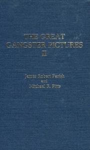 Cover of: The great gangster pictures II by James Robert Parish