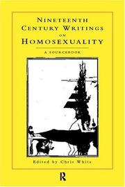 Cover of: Nineteenth-Century Writings on Homosexuality by Chris White