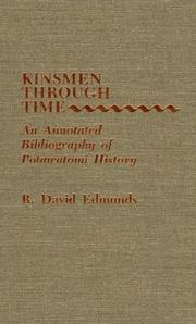 Cover of: Kinsmen through time: an annotated bibliography of Potawatomi history