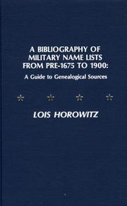 Cover of: A bibliography of military name lists from pre-1675 to 1900 by Lois Horowitz