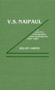 Cover of: V. S. Naipaul: a selective bibliography with annotations, 1957-1987