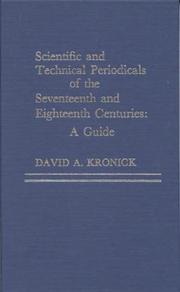 Cover of: Scientific and technical periodicals of the seventeenth and eighteenth centuries: a guide