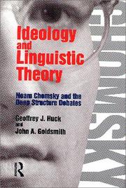 Cover of: Ideology and Linguistic Theory: Noam Chomsky and the Deep Structure Debates (History of Linguistic Thought)