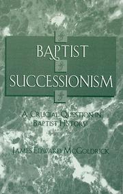 Cover of: Baptist successionism: a crucial question in Baptist history