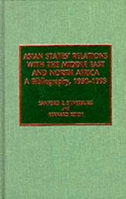 Cover of: Asian states' relations with the Middle East and North Africa: a bibliography, 1950-1993