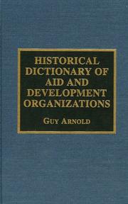 Historical dictionary of aid and development organizations by Guy Arnold