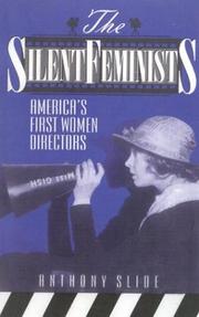 Cover of: The silent feminists: America's first women directors