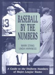 Cover of: Baseball by the numbers: a guide to the uniform numbers of major league teams