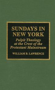Cover of: Sundays in New York: pulpit theology at the crest of the Protestant mainstream, 1930-1955