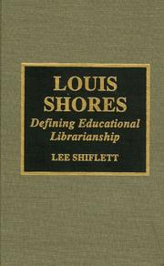 Cover of: Louis Shores: defining educational librarianship