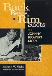 Cover of: Back beats and rim shots: the Johnny Blowers story