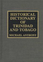 Cover of: Historical dictionary of Trinidad and Tobago by Anthony, Michael