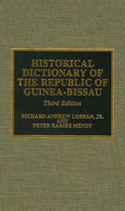 Cover of: Historical Dictionary of the Republic of Guinea-Bissau by Richard Andrew Lobban jr., Peter Michael Karibe Mendy, Richard Andrew Lobban jr.