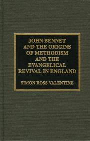 Cover of: John Bennet and the origins of Methodism and the Evangelical Revival in England by Simon Ross Valentine