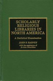 Cover of: Scholarly religious libraries in North America by Harvey, John F.