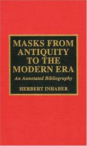 Cover of: Masks from antiquity to the modern era: an annotated bibliography