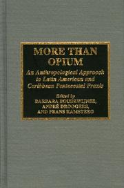 Cover of: More than opium: an anthropological approach to Latin American and Caribbean Pentecostal praxis