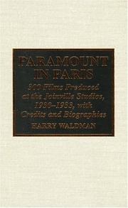 Cover of: Paramount in Paris: 300 films produced at the Joinville Studios, 1930-1933, with credits and biographies