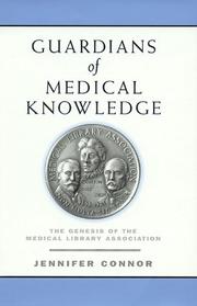 Guardians of medical knowledge by Jennifer Connor