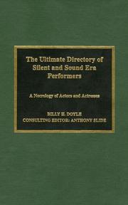 Cover of: The Ultimate Directory of Silent and Sound Era Performers by Billy H. Doyle