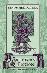 Cover of: Arthurian fiction by Cindy Mediavilla