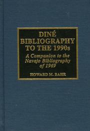 Cover of: Diné bibliography to the 1990s: a companion to the Navajo bibliography of 1969