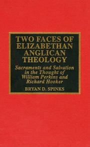 Two Faces of Elizabethan Anglican Theology by Spinks Bryan D.