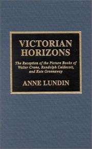 Cover of: Victorian horizons: the reception of the picture books of Walter Crane, Randolph Caldecott, and Kate Greenaway