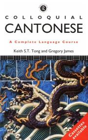 Cover of: Colloquial Cantonese by Keith S. T. Tong