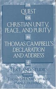 The Quest for Christian Unity, Peace, and Purity in Thomas Campbell's Declaration by Olbricht Thomas H.