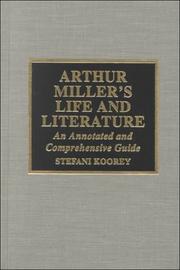 Cover of: Arthur Miller's life and literature by Stefani Koorey